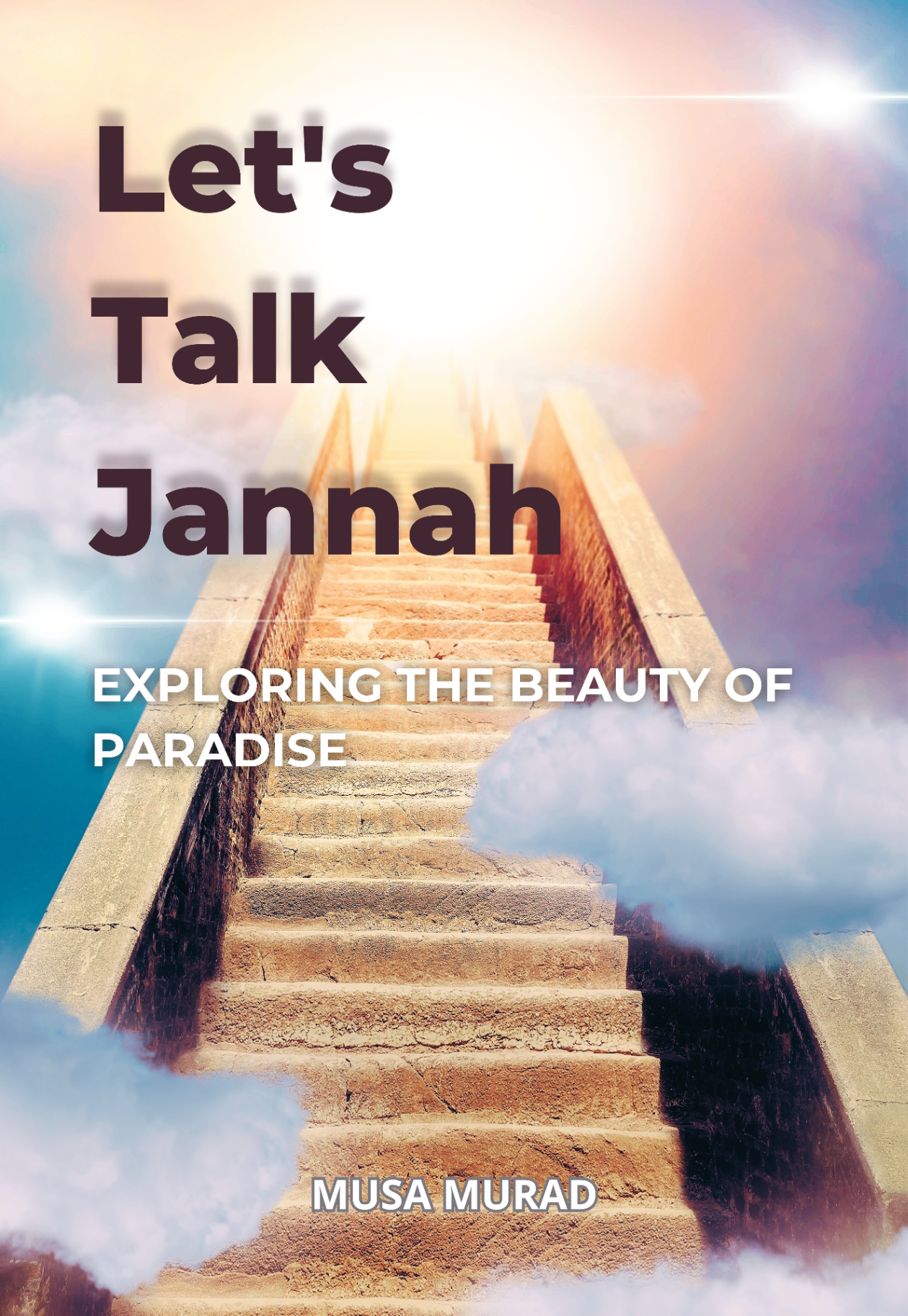 Let's Talk Jannah: Exploring the Beauty of Paradise cover