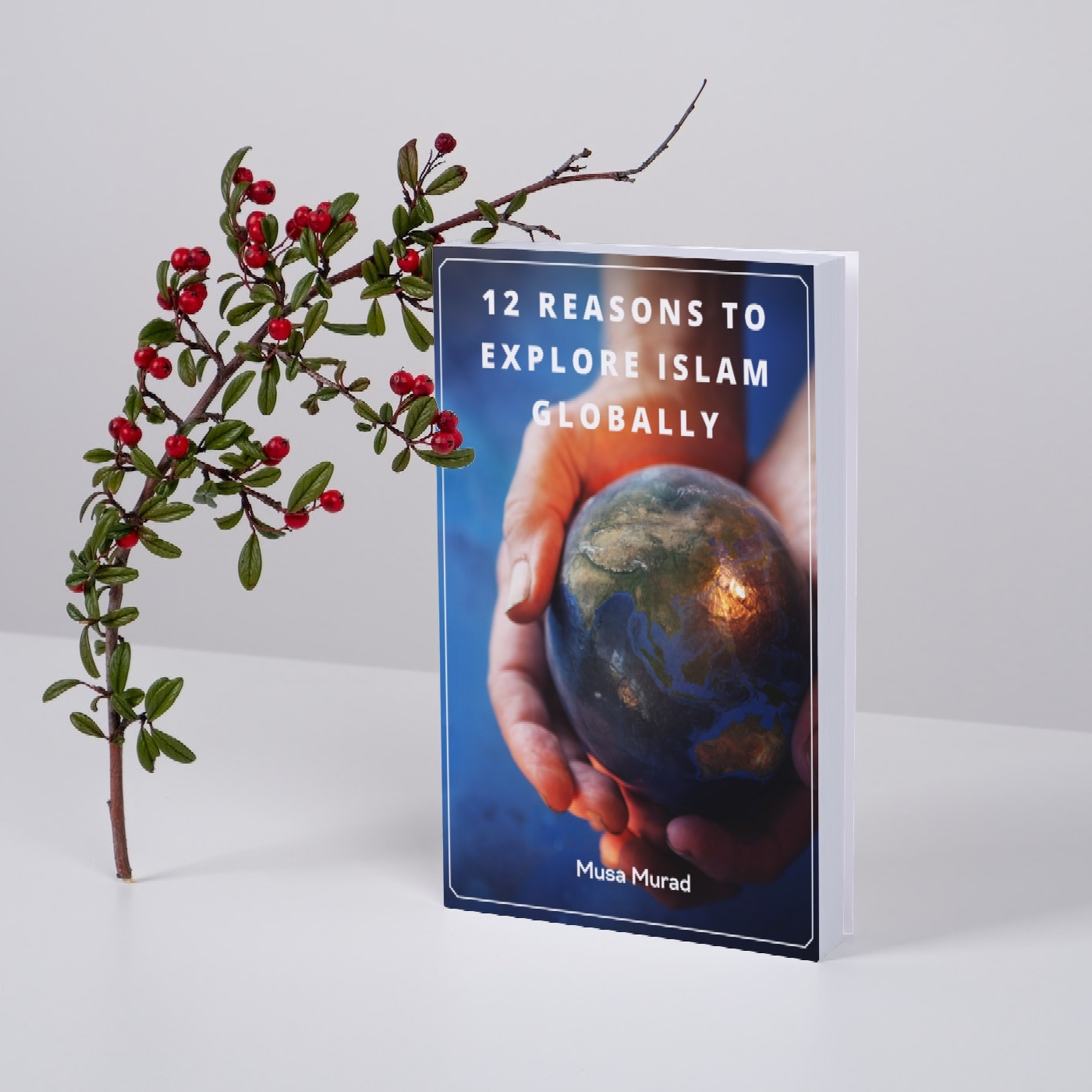 12 Reasons To Explore Islam Globally cover
