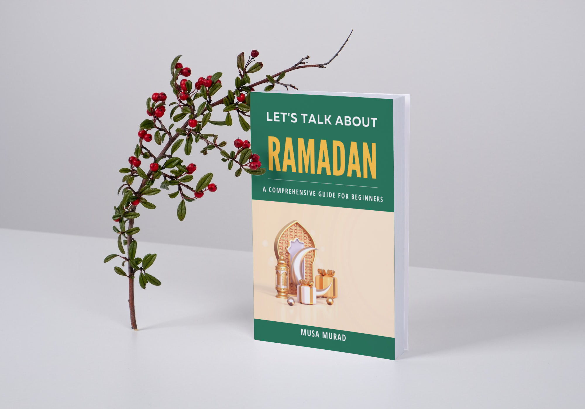 Let's Talk About Ramadan: A Comprehensive Guide for Beginners cover
